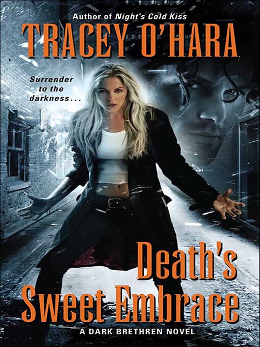 Title details for Death's Sweet Embrace by Tracey O'Hara - Available